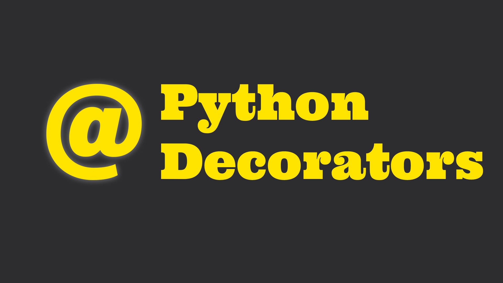 Python Decorators: Python's Secret Weapon