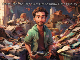 From Trash to Treasure: Data Quality