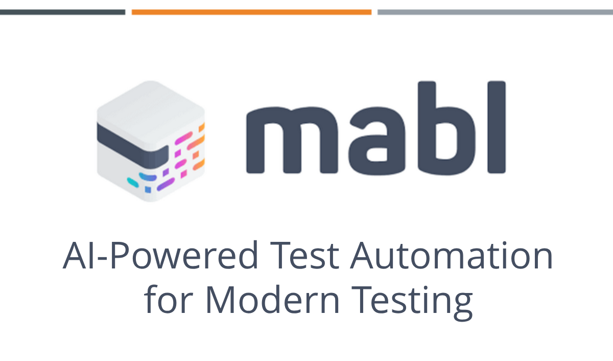 mabl: AI-Powered Test Automation for Modern Testing